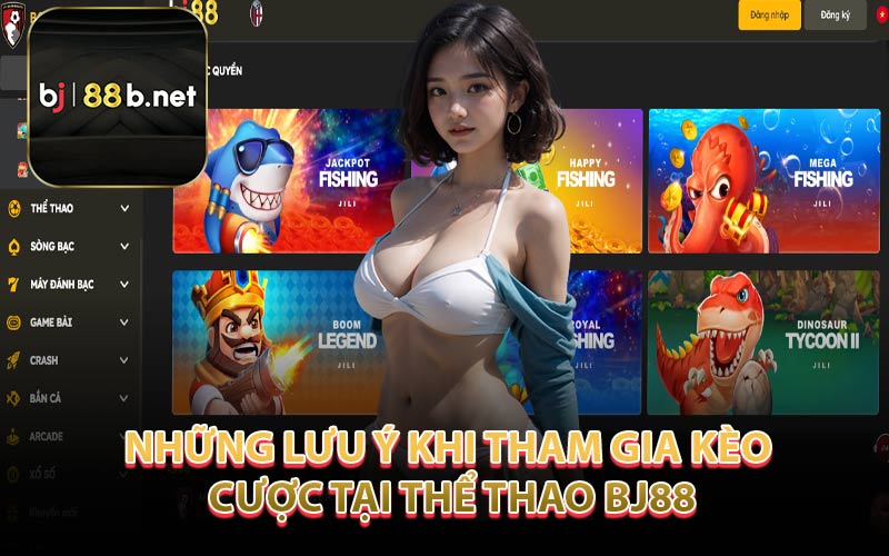 Những Lưu Ý Khi Tham Gia Kèo Cược Tại Thể Thao Bj88